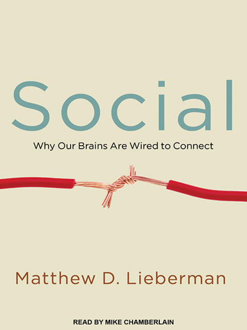 Title details for Social by Matthew D. Lieberman - Available